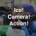 Ice! Camera! Action!